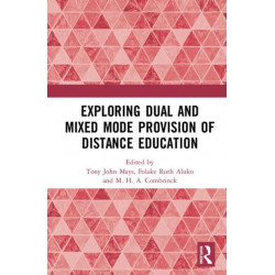 Exploring Dual and Mixed Mode Provision of Distance Education