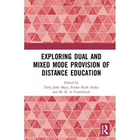 Exploring Dual and Mixed Mode Provision of Distance Education
