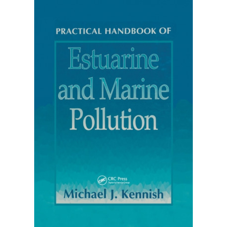 Practical Handbook of Estuarine and Marine Pollution