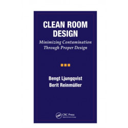 Clean Room Design: Minimizing Contamination Through Proper Design