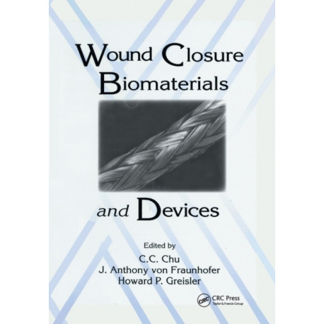 Wound Closure Biomaterials and Devices