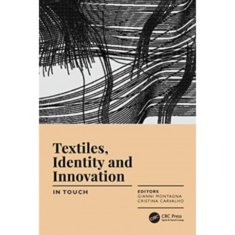 Textiles, Identity and Innovation: In Touch: Proceedings of the 2nd International Textile Design Conference (D_TEX 2019), June 19-21, 2019, Lisbon, Portugal