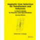 Magnetic Core Selection for Transformers and Inductors: A User's Guide to Practice and Specifications, Second Edition