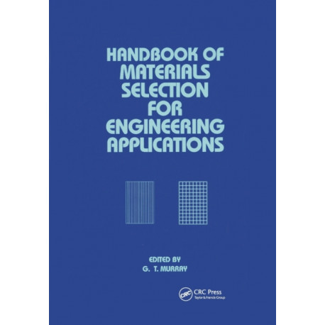 Handbook of Materials Selection for Engineering Applications