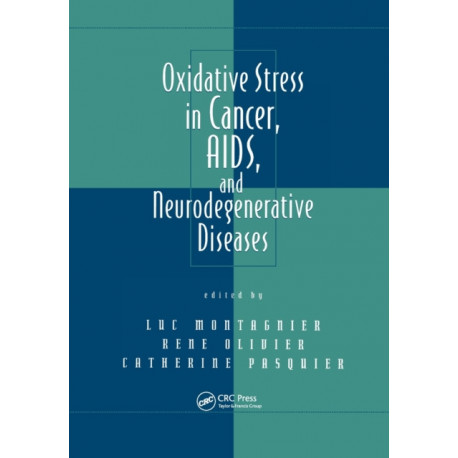 Oxidative Stress in Cancer, AIDS, and Neurodegenerative Diseases