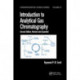 Introduction to Analytical Gas Chromatography, Revised and Expanded