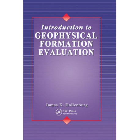 Introduction to Geophysical Formation Evaluation