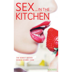 Wicked Words: Sex In The Kitchen