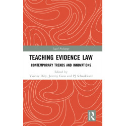 Teaching Evidence Law: Contemporary Trends and Innovations