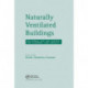 Naturally Ventilated Buildings: Building for the senses, the economy and society
