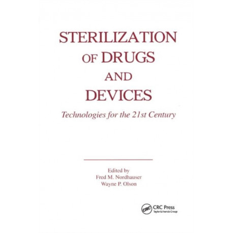Sterilization of Drugs and Devices: Technologies for the 21st Century