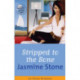 Stripped To The Bone