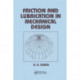 Friction and Lubrication in Mechanical Design