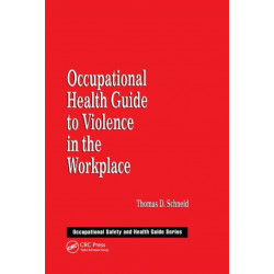 Occupational Health Guide to Violence in the Workplace