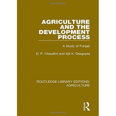 Agriculture and the Development Process: A Study of Punjab