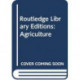 Routledge Library Editions: Agriculture