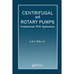 Centrifugal & Rotary Pumps: Fundamentals With Applications