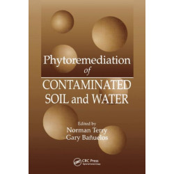 Phytoremediation of Contaminated Soil and Water