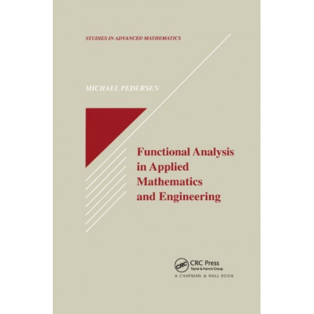 Functional Analysis in Applied Mathematics and Engineering