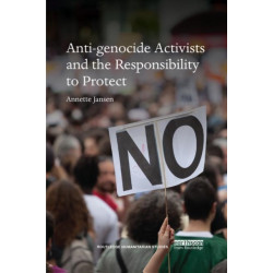 Anti-genocide Activists and the Responsibility to Protect