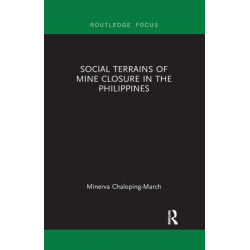 Social Terrains of Mine Closure in the Philippines