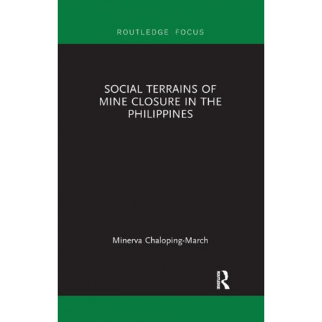 Social Terrains of Mine Closure in the Philippines