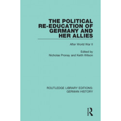The Political Re-Education of Germany and her Allies: After World War II