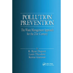 Pollution Prevention: The Waste Management Approach to the 21st Century