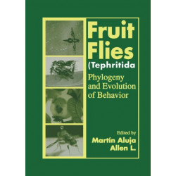 Fruit Flies (Tephritidae): Phylogeny and Evolution of Behavior