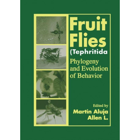 Fruit Flies (Tephritidae): Phylogeny and Evolution of Behavior