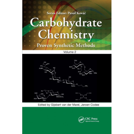 Carbohydrate Chemistry: Proven Synthetic Methods, Volume 2