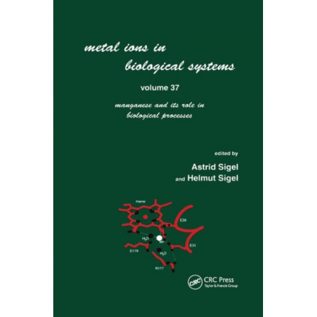 Metal Ions in Biological Systems: Volume 37: Manganese and Its Role in Biological Processes
