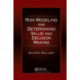 Risk Modeling for Determining Value and Decision Making