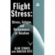 Flight Stress: Stress, Fatigue and Performance in Aviation