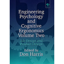 Engineering Psychology and Cognitive Ergonomics: Volume 2: Job Design and Product Design