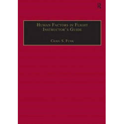 Human Factors in Flight Instructor's Guide