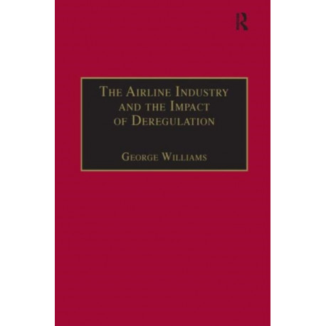 The Airline Industry and the Impact of Deregulation