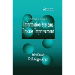 A Practical Guide to Information Systems Process Improvement