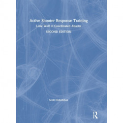 Active Shooter Response Training: Lone Wolf to Coordinated Attacks