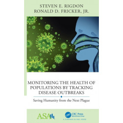 Monitoring the Health of Populations by Tracking Disease Outbreaks: Saving Humanity from the Next Plague