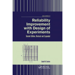 Reliability Improvement with Design of Experiment: Second Edition, Revised and Expanded