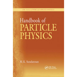 Handbook of Particle Physics