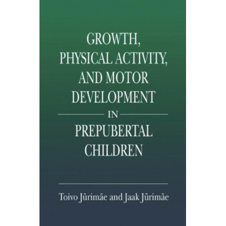 Growth, Physical Activity, and Motor Development in Prepubertal Children