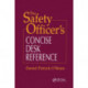 The Safety Officer's Concise Desk Reference