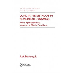 Qualitative Methods in Nonlinear Dynamics: Novel Approaches to Liapunov's Matrix Functions