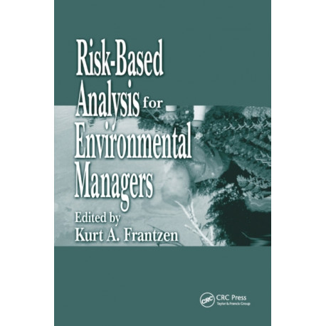 Risk-Based Analysis for Environmental Managers