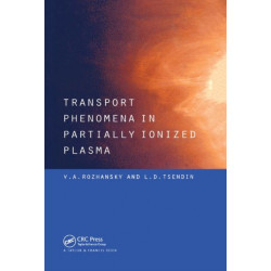 Transport Phenomena in Partially Ionized Plasma