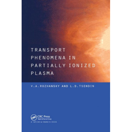 Transport Phenomena in Partially Ionized Plasma