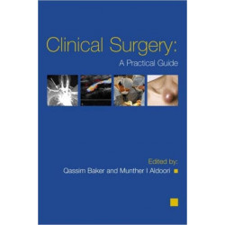 Clinical Surgery: A Practical Guide
