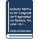Analytic Methods for Coagulation-Fragmentation Models, Volume I & II